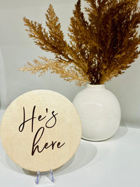 He's Here Birth Announcement Sign