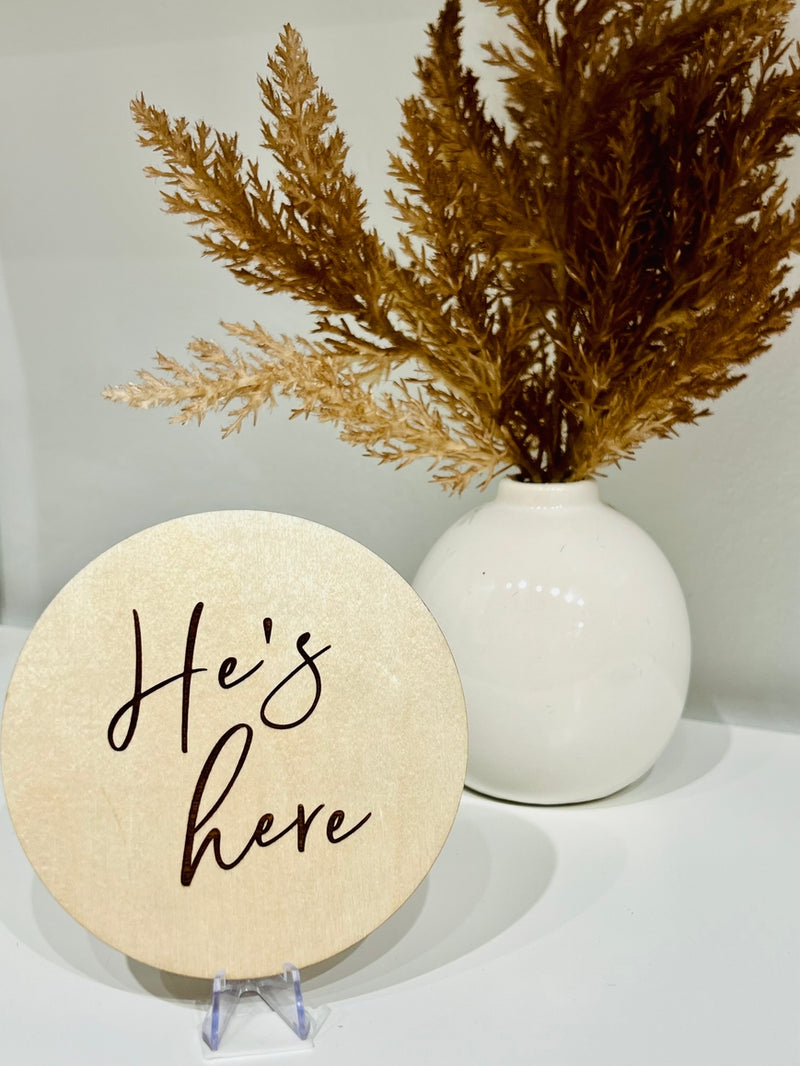 He's Here Birth Announcement Sign
